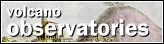 Click here for a list of volcano observatories around the world.