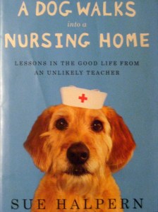 Sue Halpern's book is filled with lessons in the good life from an unlikely teacher--it's touching reality therapy.
