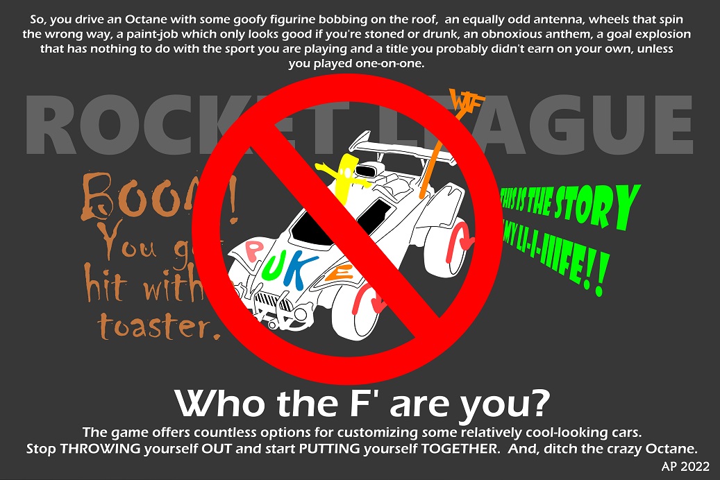 youreamessedupoctane-rocketleague-redblackwhite_poster_ap-CSPP-55-4R