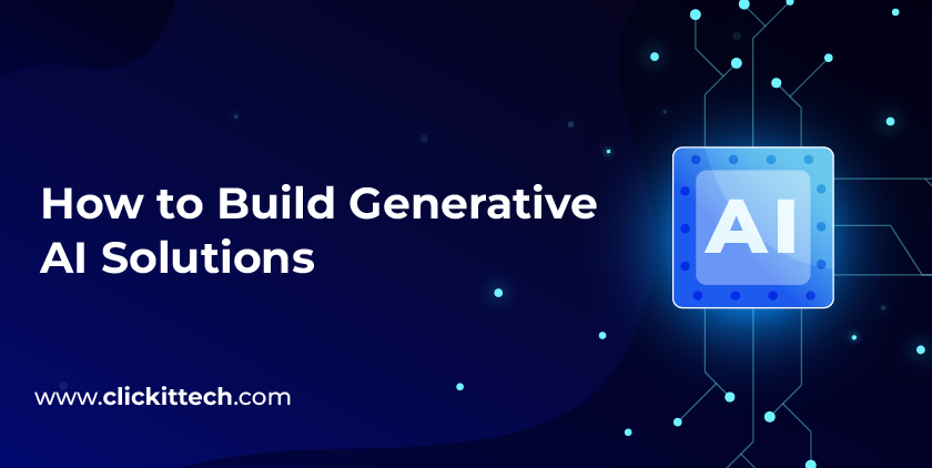 How to build generative AI Solutions
