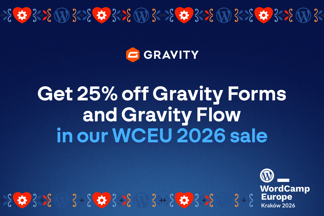 Celebrate WordCamp Europe 2026 with 25% off Gravity Forms & Gravity Flow