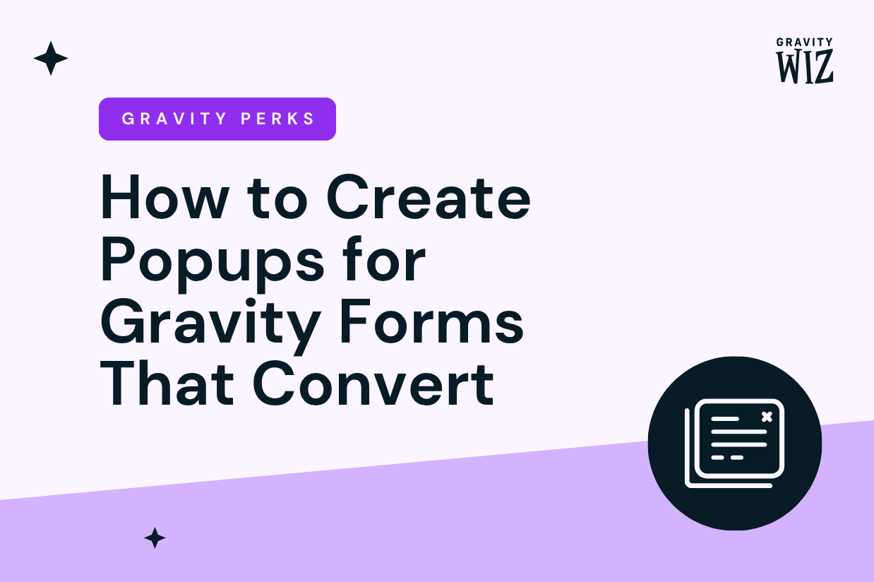 How to create popups for Gravity Forms that convert