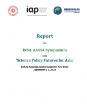 INSA-AASSA Symposium on Science Policy Futures for Asia - Report INSA-AASSA Symposium on Science Policy Futures for Asia - Report