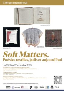 Soft Matters. Poésies textiles, jadis et aujourd’hui : colloque international