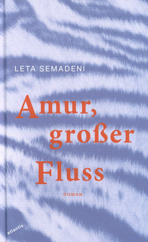 Leta Semadeni - Amur, großer Fluss