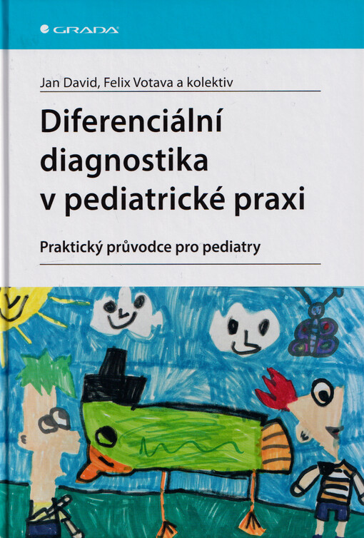 Diferenciální diagnostika v pediatrické praxi : praktický průvodce pro pediatry