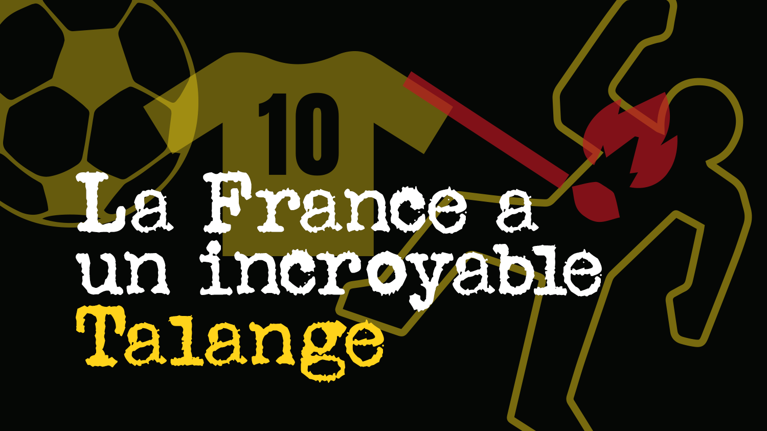 La France a un incroyable Talange - Série Meurtre et Moselle