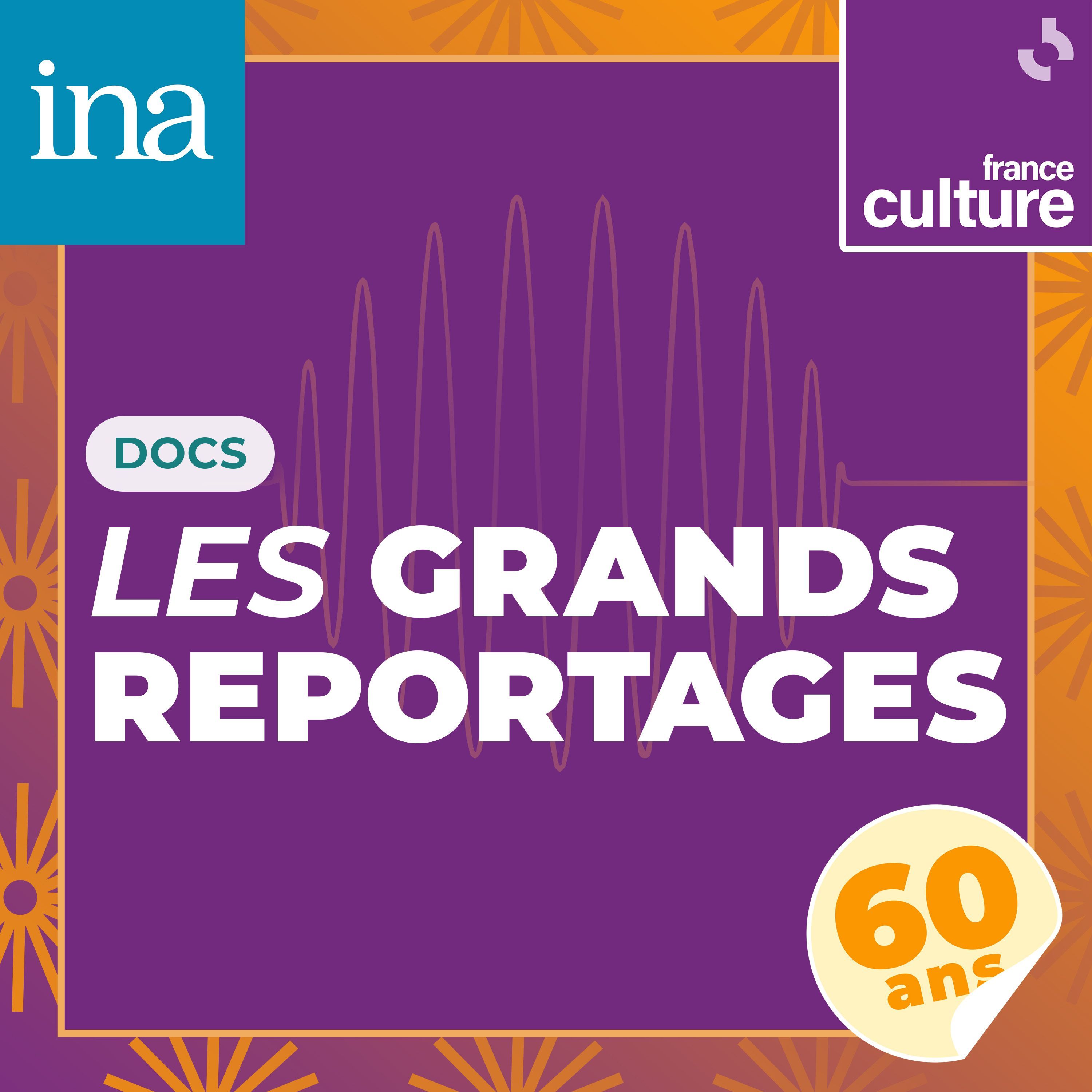 Les grands reportages