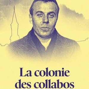 Épisode 3 : La colonie des collabos