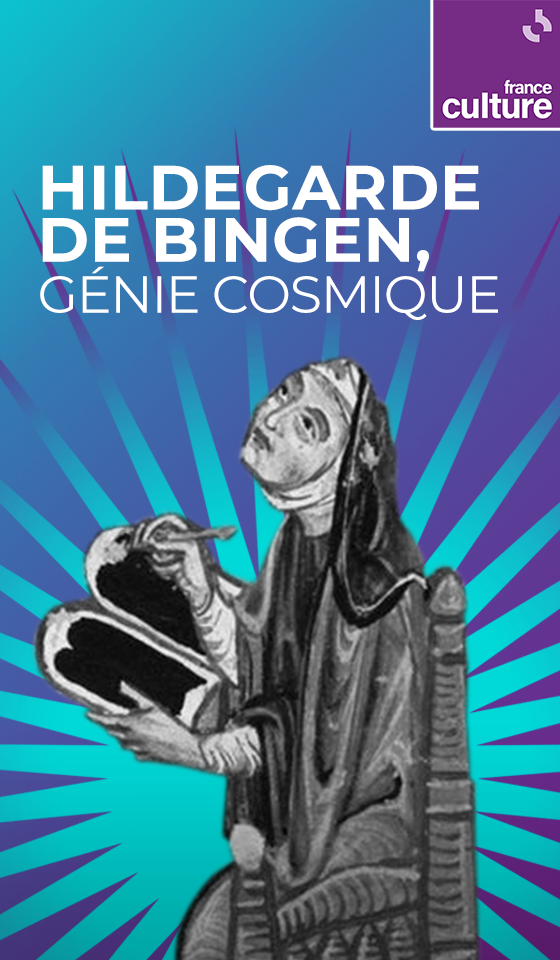 Hildegarde de Bingen, génie cosmique
