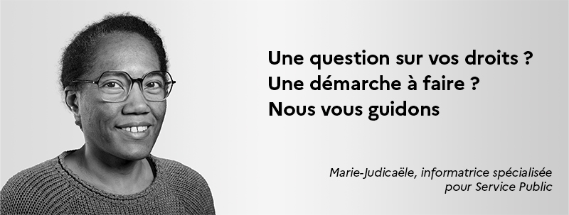 Une question sur vos droits ? Une démarche à faire ? Nous vous guidons