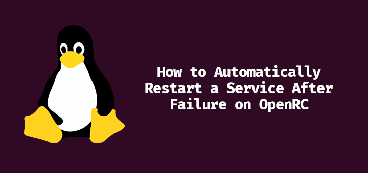 Auto Restart Service OpenRC
