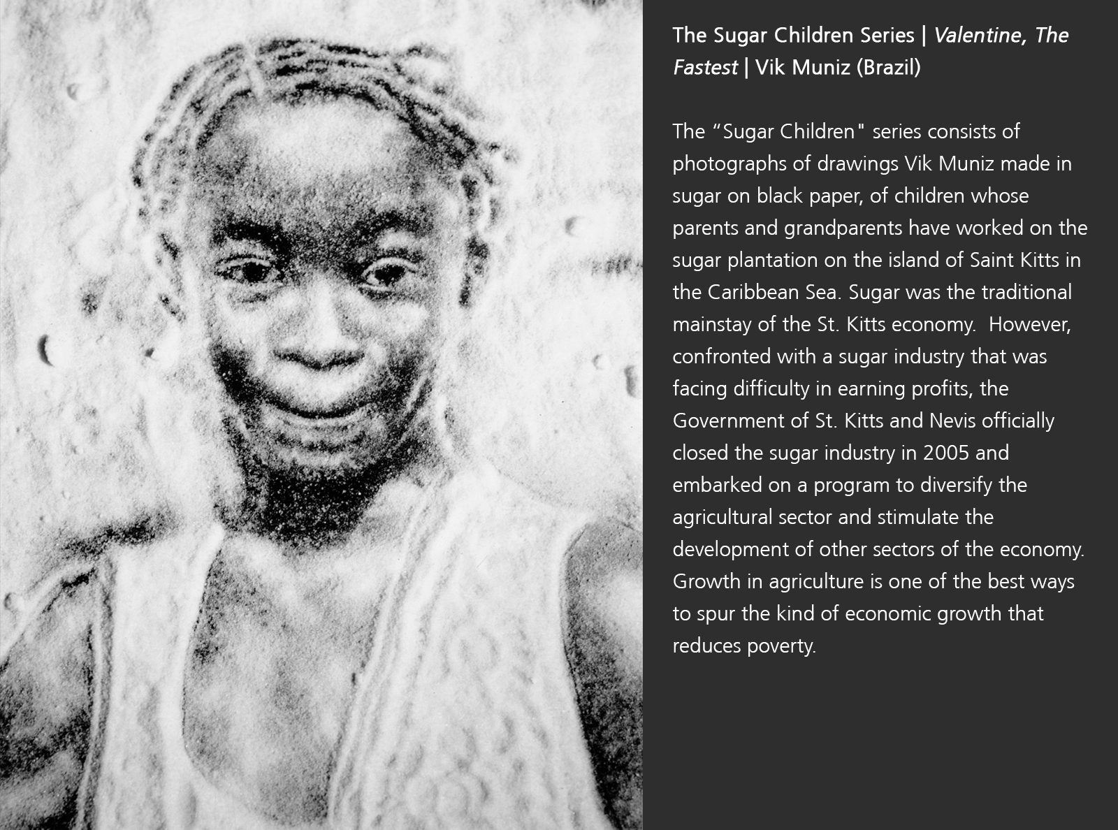 The Sugar Children Series | Valentine, The Fastest | Vik Muniz (Brazil)