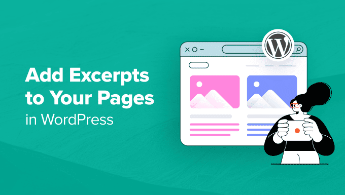 Add Excerpts to Your Pages in WordPress Add Excerpts to Your Pages in WordPress