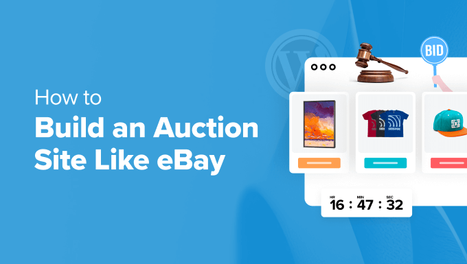 Creating an Auction site using WordPress Creating an Auction site using WordPress