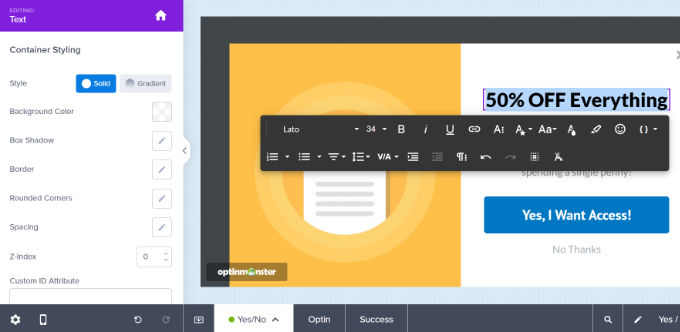 Editing the header text for the Yes/No view of your OptinMonster campaign Edit the text in the yes no campaign