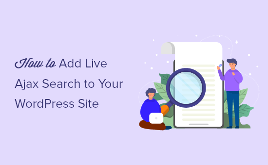 How to add live Ajax search to your WordPress site (the easy way) How to add live Ajax search to your WordPress site (the easy way)